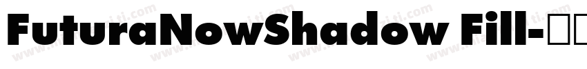 FuturaNowShadow Fill字体转换